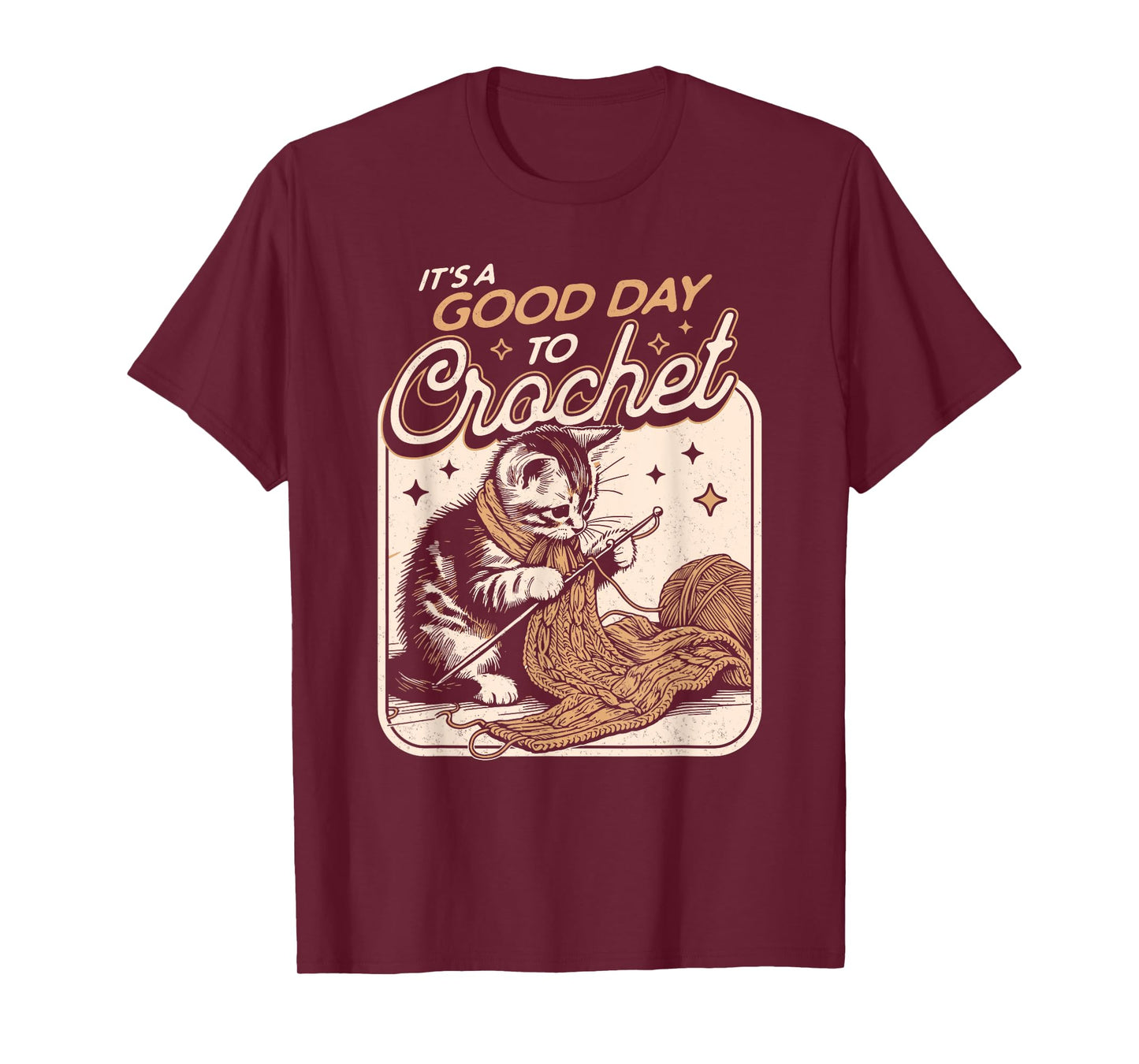 It's a Good Day to Crochet Cat - Crochet Lovers Crocheter Men Women T-Shirt