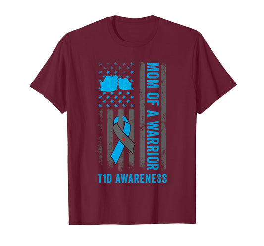 Mom Of A T1D Warrior Diabetic Type 1 Diabetes Awareness T-Shirt