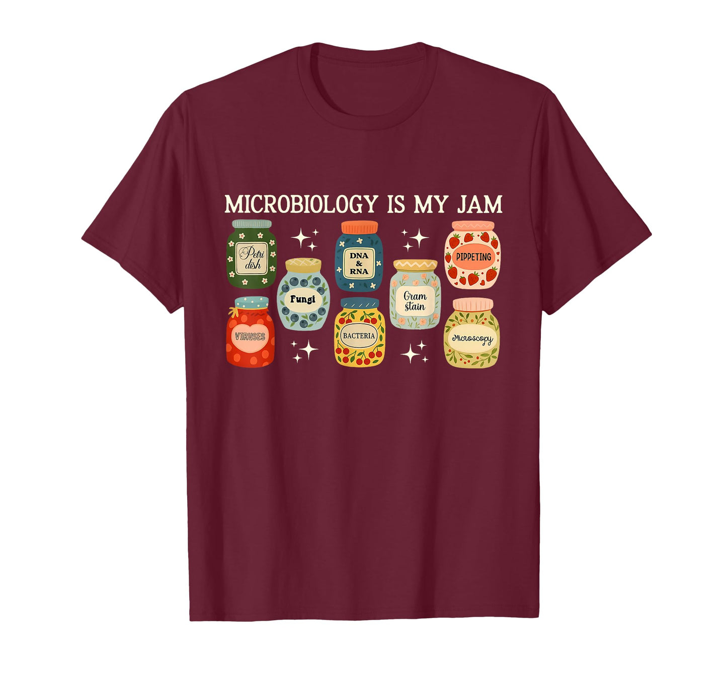 Microbiology is My Jam Bacteria & Cells Biology STEM Teacher T-Shirt