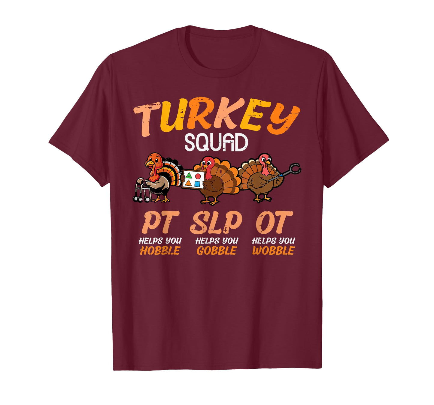 Thanksgiving PT SLP OT Turkey Squad Funny Therapy Women Men T-Shirt