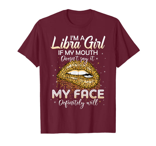 Libra Girl Birthday If my mouth doesnt say it leopard lips T-Shirt