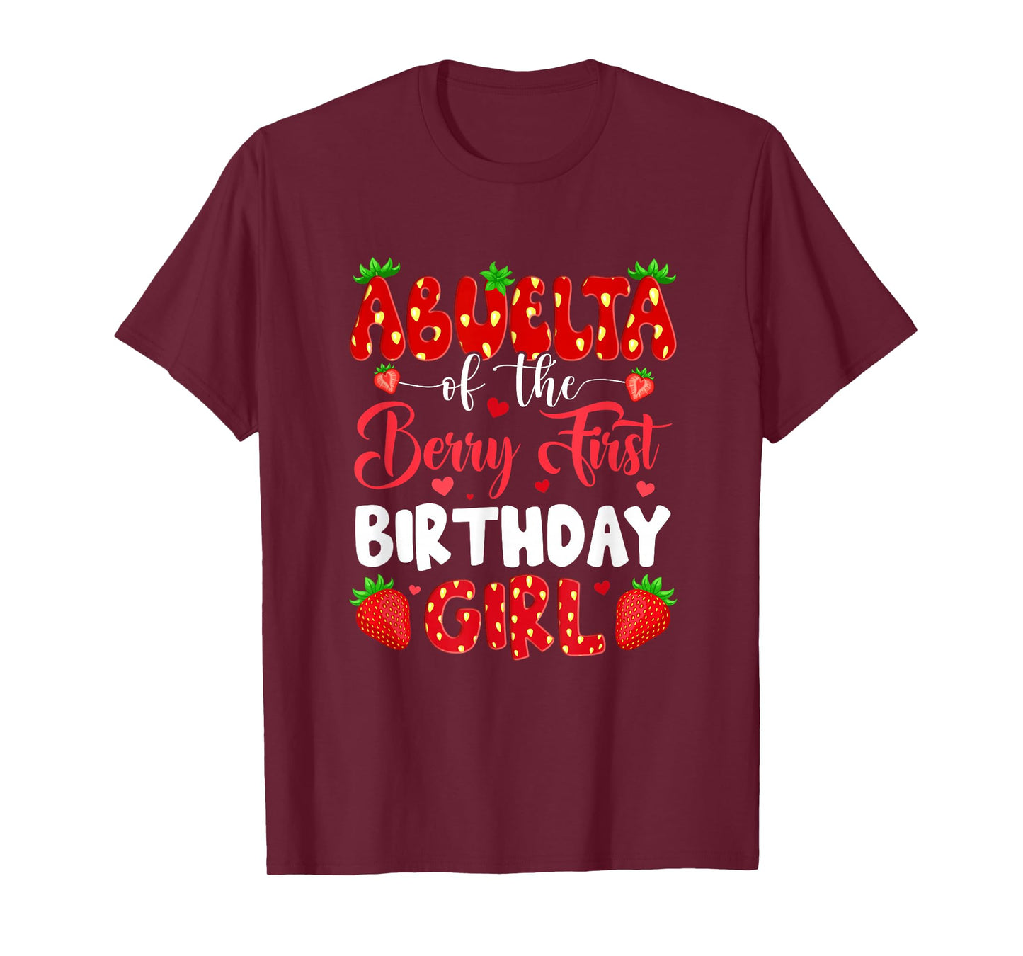 Abuela Of The Berry First Birthday Of Girl Strawberry T-Shirt