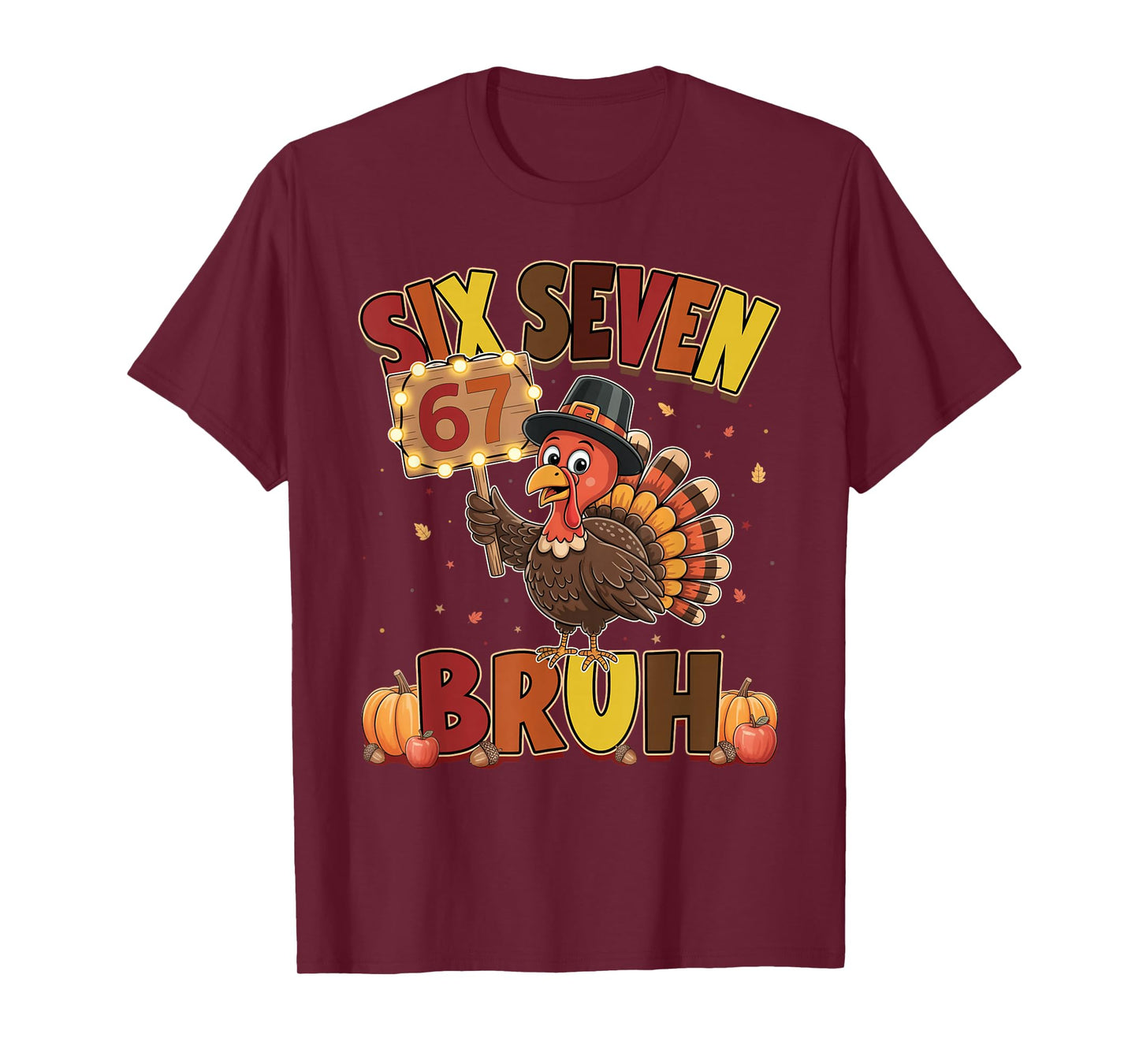 Six Seven 67 Thanksgiving Meme Funny Thankful Turkey Dabbing T-Shirt