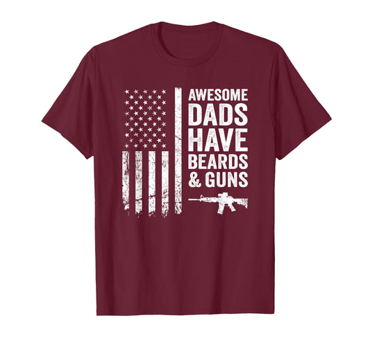 Awesome Dads Have Beards & Guns - USA Flag Father Funny Gun T-Shirt