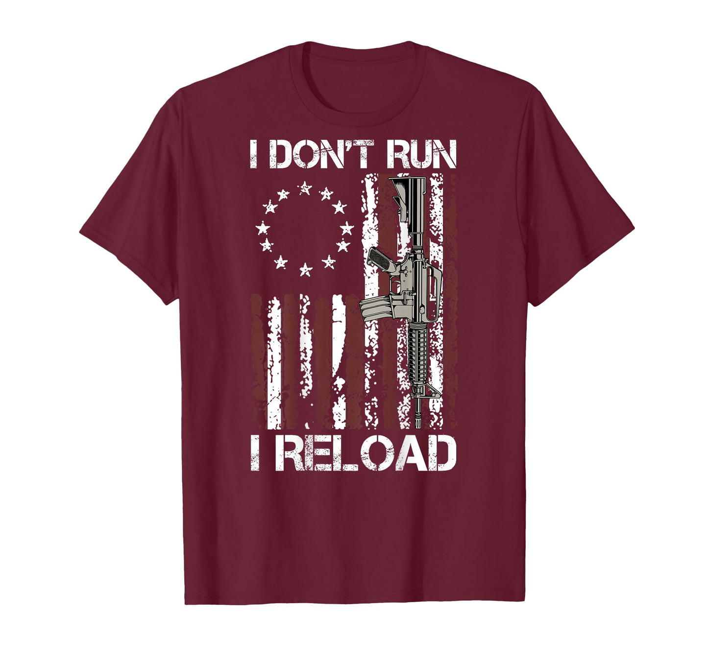 I Don't Run I Reload Gun Flag (on Back) T-Shirt