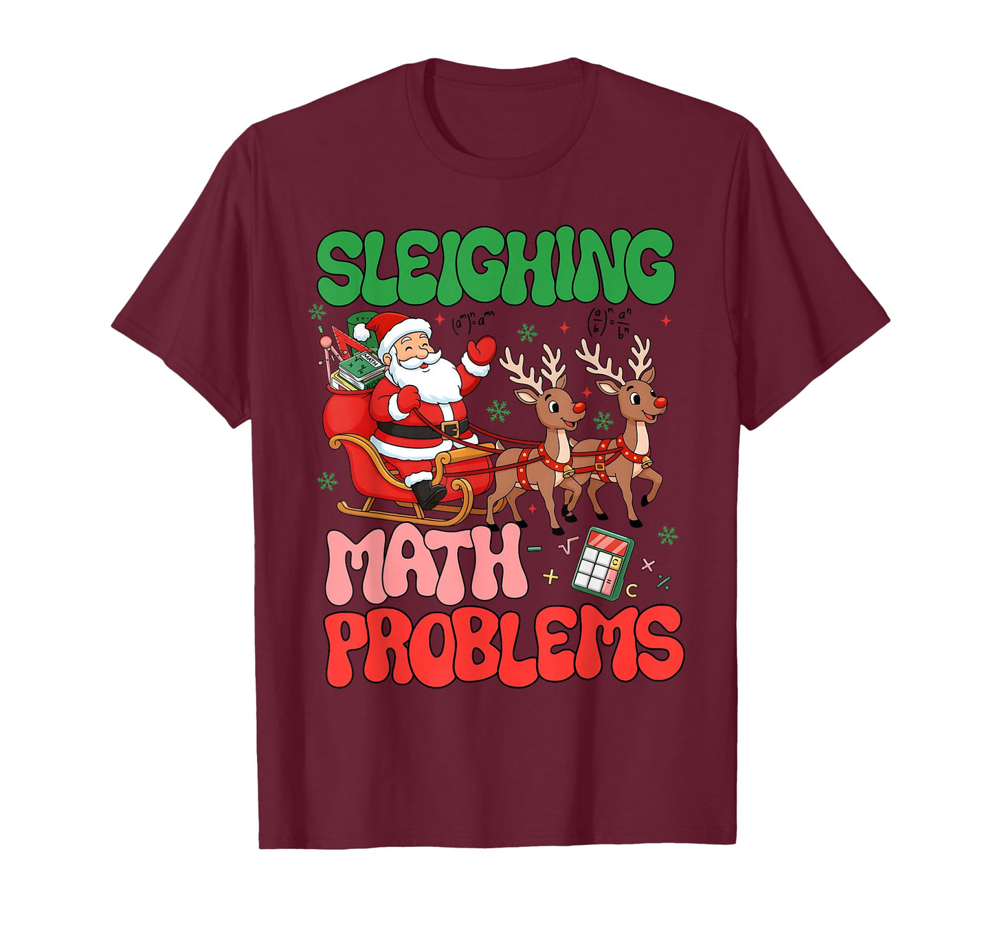 Sleighing Math Problems Funny Teacher Christmas Quote T-Shirt