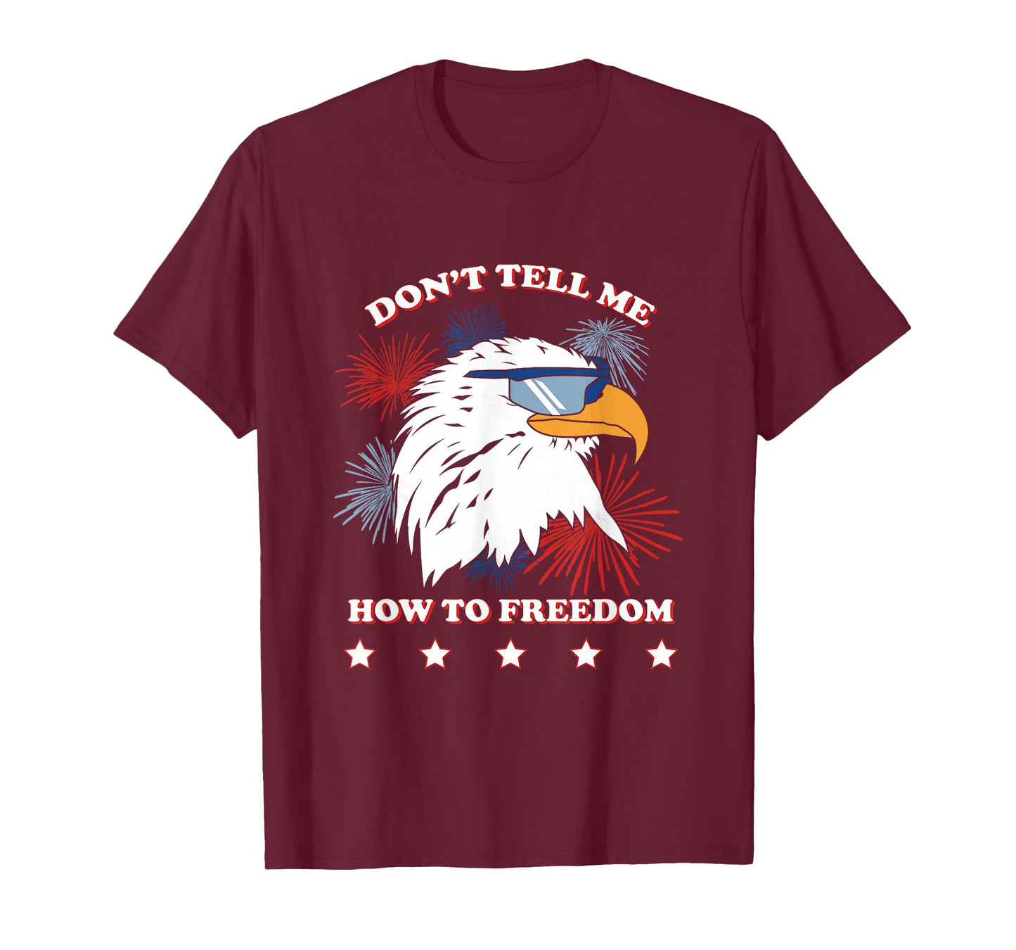 Americana Don’t Tell Me How To Freedom T-Shirt