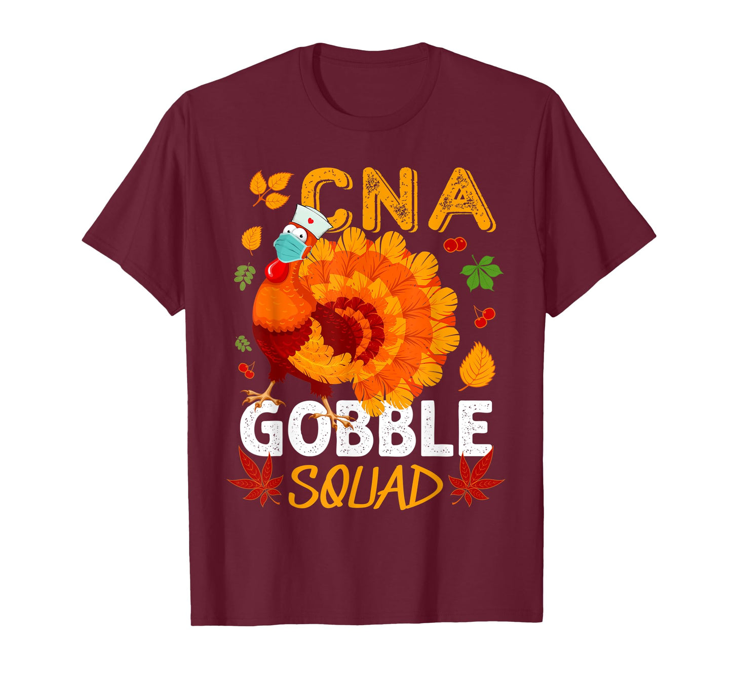 CNA Gobble Squad Mask Turkey CNA Nurse Thanksgiving Matching T-Shirt