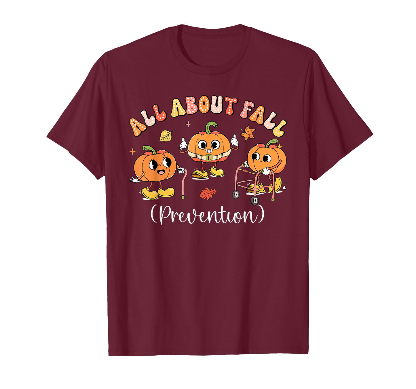 All About Fall Prevention Thanksgiving Autumn Nurse Therapy T-Shirt