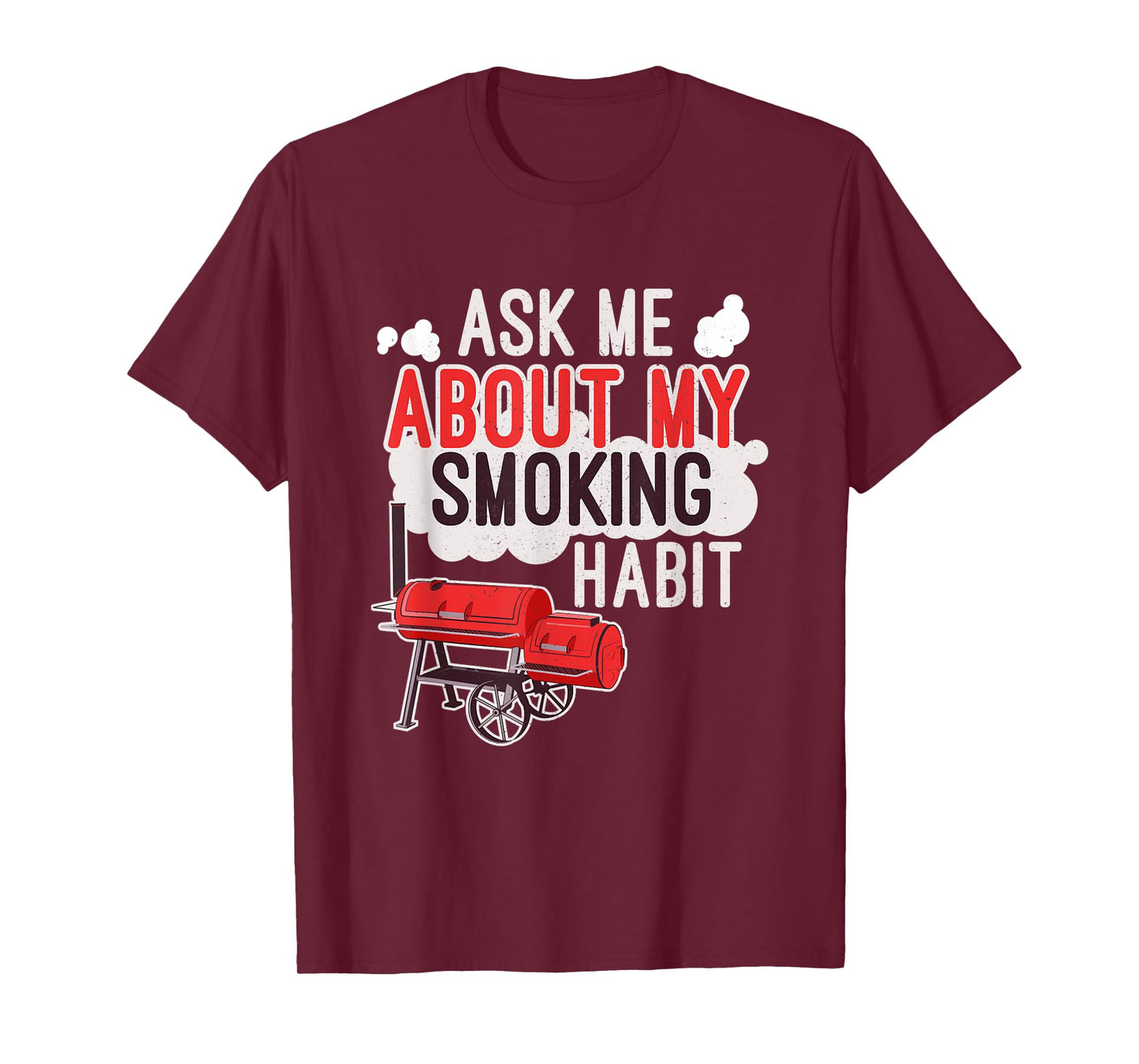 Ask Me About My Smoking Habit BBQ Lover Grilling Mens Gift T-Shirt