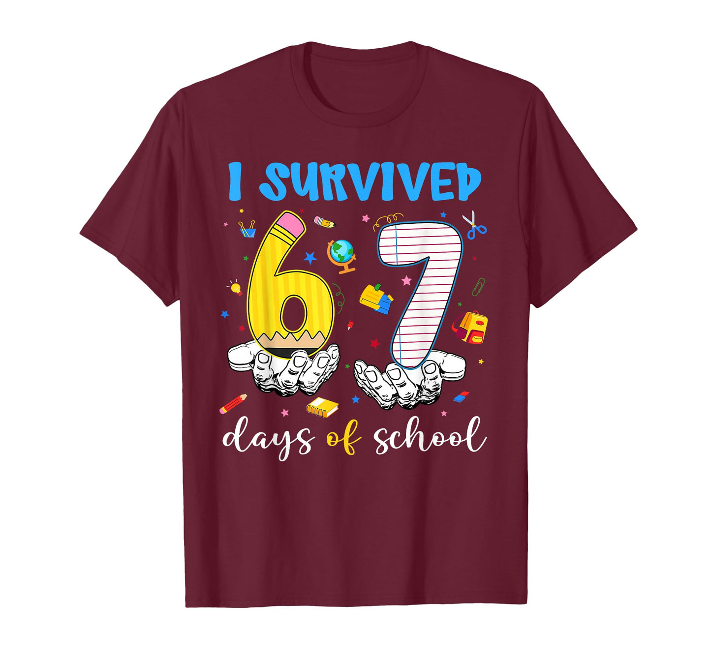 I Survived 67 Days of School Six Seven Hands Teachers Kids T-Shirt