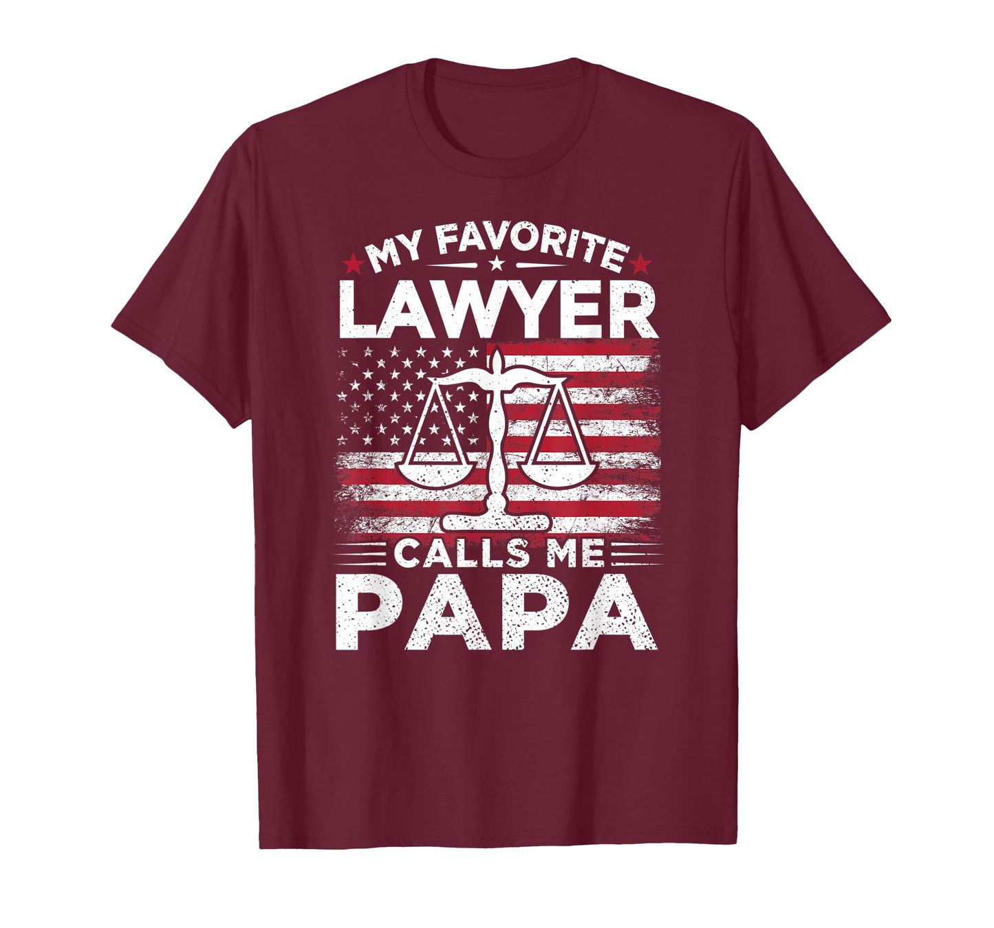 My Favorite Lawyer Calls Me Papa American Flag Papa Gift T-Shirt