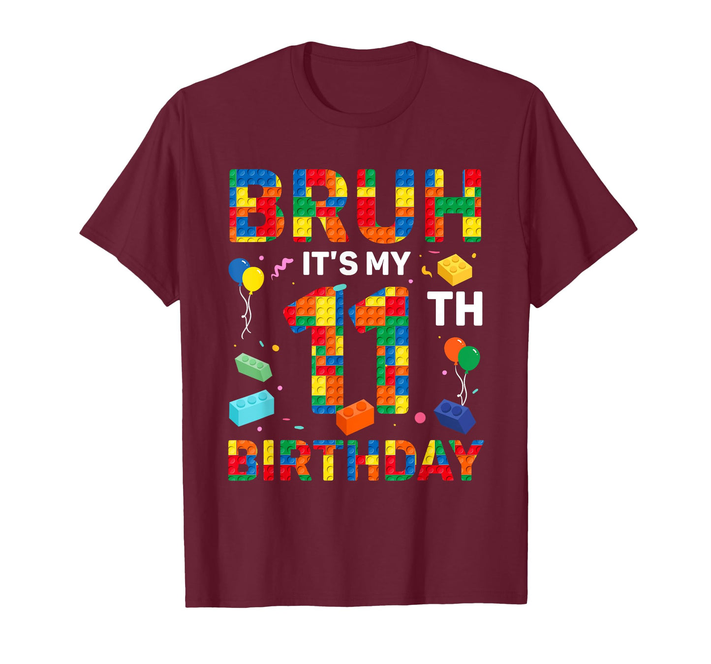 Bruh It’s My 11th Birthday Building Block Boy Girl 11 Years T-Shirt