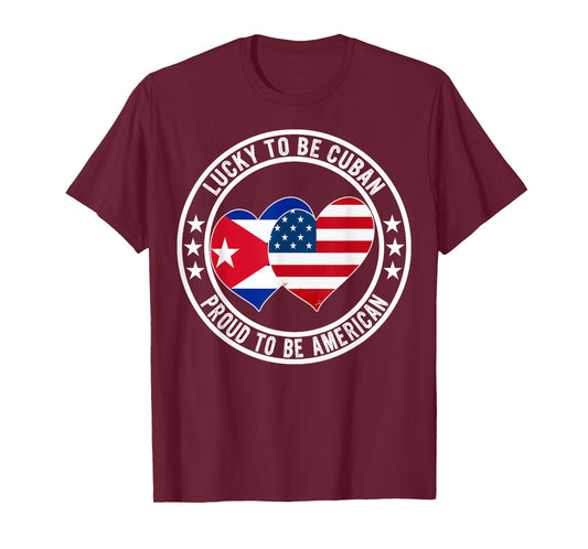 Lucky To Be Cuban Proud To Be American Cuba USA Flag Graphic T-Shirt
