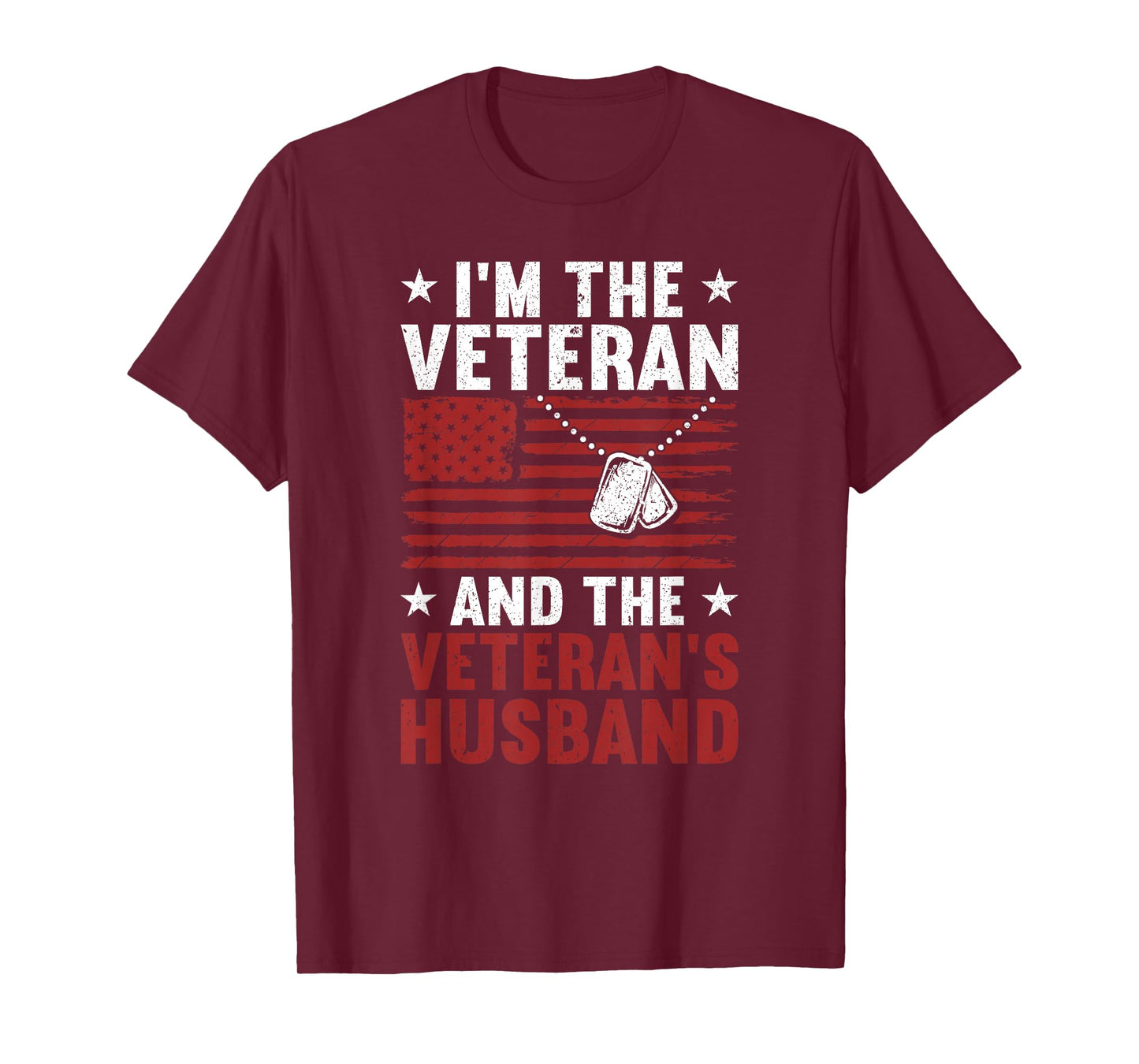 I'm Veteran and The Veteran's Husband | American Veteran Dad T-Shirt