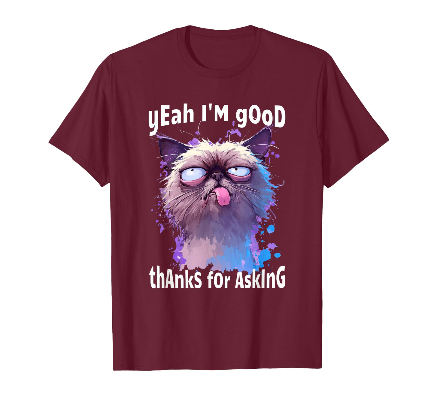 Funny Cat Face Meme Cat Stressed Kitty Yeah I'm Good Thanks T-Shirt
