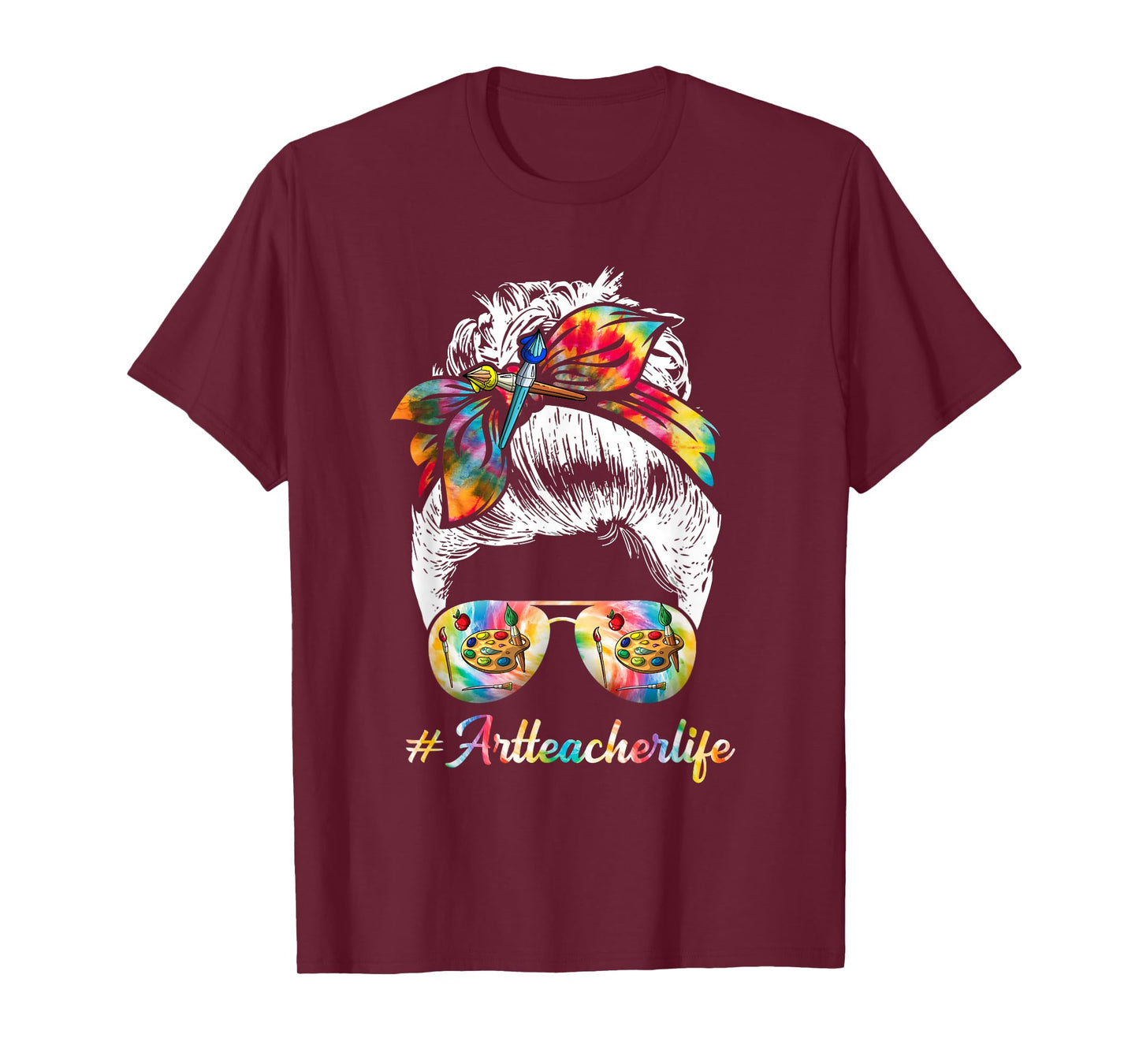 Art Teacher Life Messy Bun Back to School Art Teacher T-Shirt