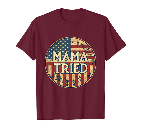 Mama Tried Country Music Lyrics USA Flag Retro Grunge T-Shirt