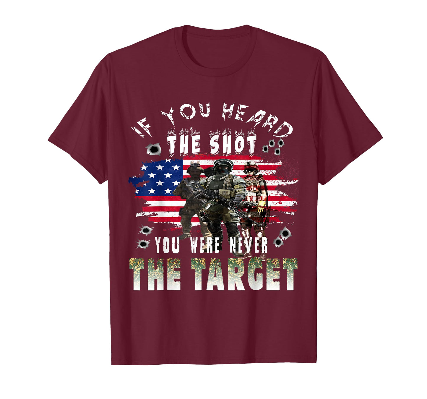 If you heard the shot you were never the target T-Shirt