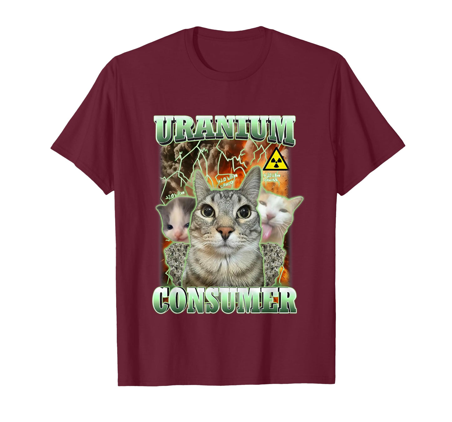 Funny Cat Dank Memes Uranium Consumer Silly Cat Unhinged T-Shirt
