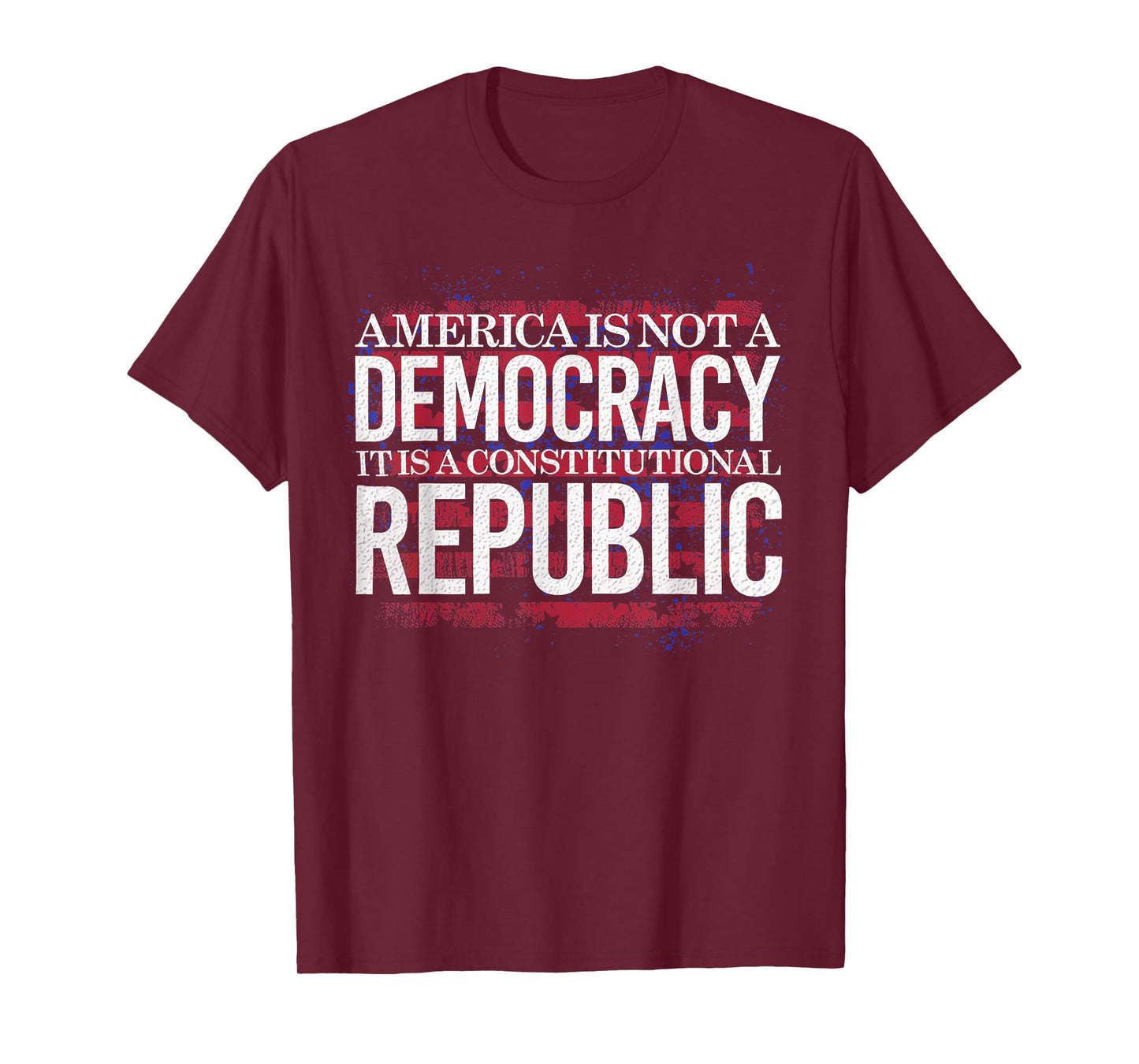 America Is Not A Democracy It's A Constitutional Republic T-Shirt