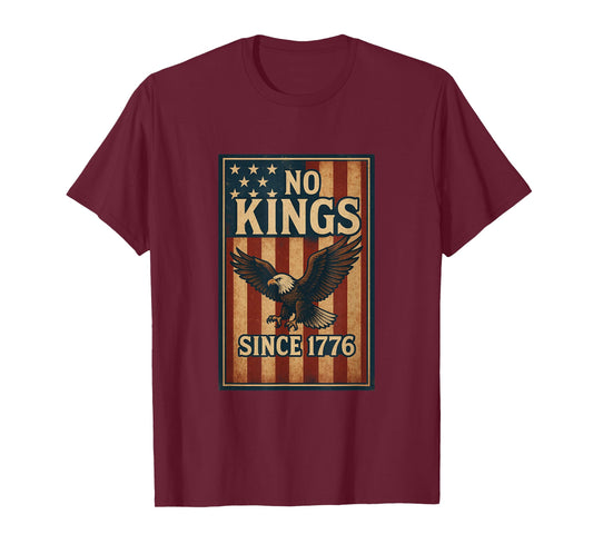 No King Since 1776 Patriotic Freedom Shirts Men Women Gifts T-Shirt