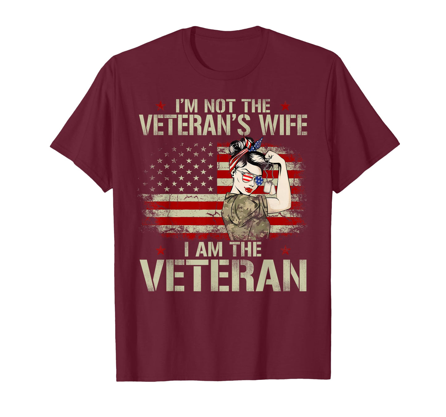 I'm not Veteran's Wife I'm Veteran American Flag Gift T-Shirt
