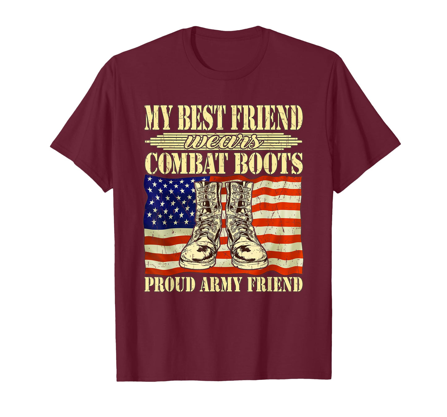 My Best Friend Wears Combat Boots Proud Army Friend Buddy T-Shirt