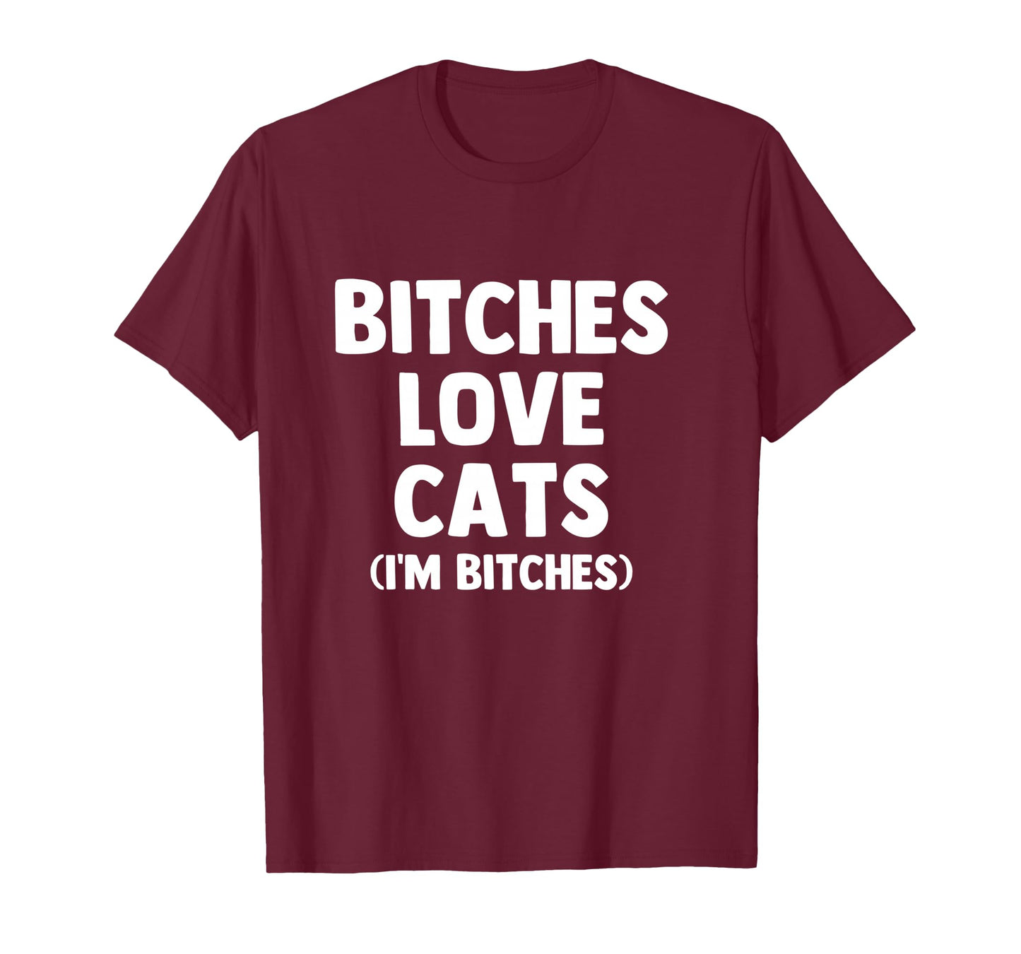 Bitches Love Cats (I'm Bitches) - Funny Cat Owner Cute Cat Long Sleeve T-Shirt