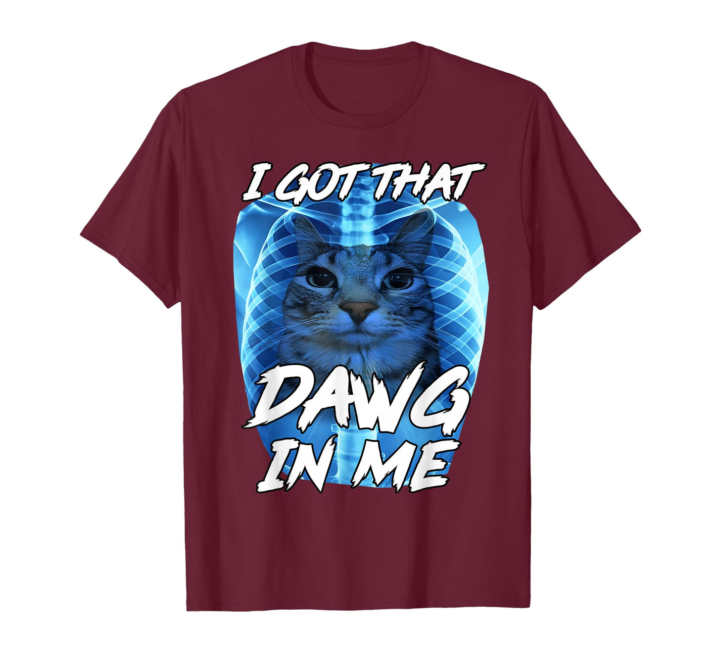 I Got That Dawg in Me Xray Cat Brainrot Funny Cat Meme T-Shirt