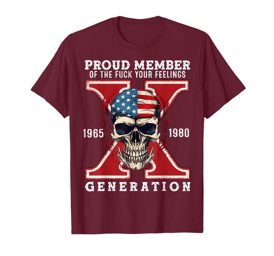 Proud Member of The Fuck Your Feelings Gen X Horror Skull T-Shirt