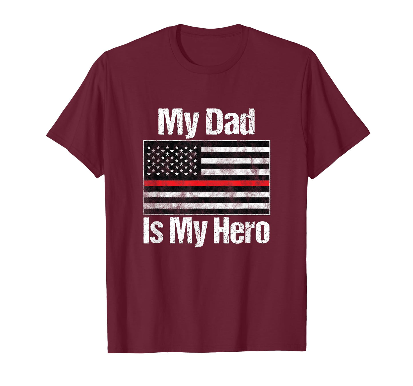 Red Line Flag Shirt My Dad Is My Hero Firefighter T-Shirt