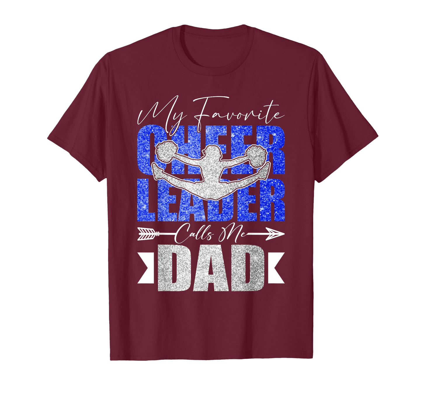 My Favorite Cheerleader Calls Me Dad Cheer Dad Fathers Day T-Shirt