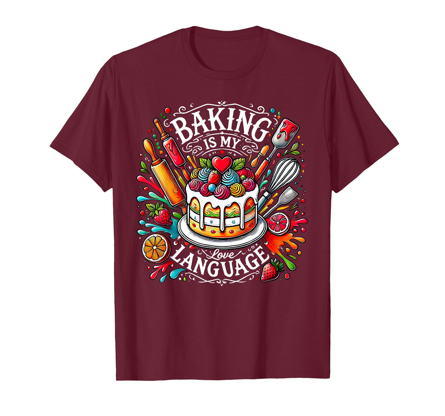 Baking Is My Love Language Funny Baking Baker Chef T-Shirt