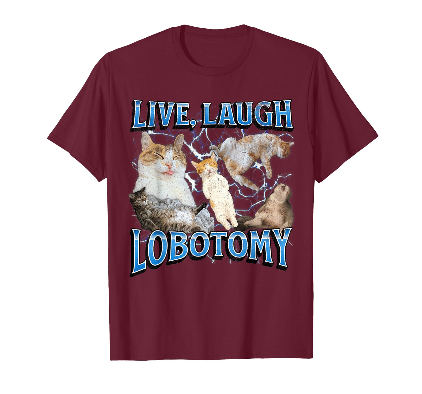 Live Laugh Lobotomy Funny Offensive Cat Meme Bootleg Graphic T-Shirt