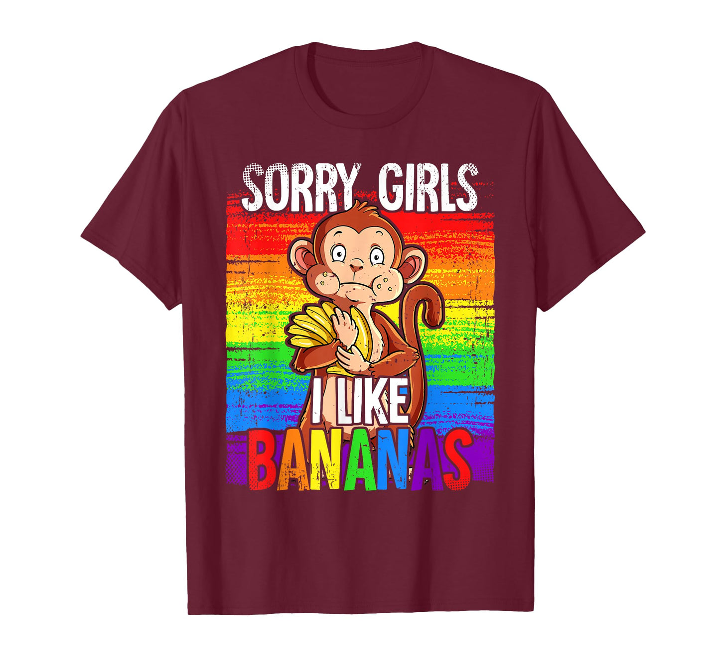 Pride Month LGBTQ Rainbow Flag Sorry Girls I Like Bananas T-Shirt