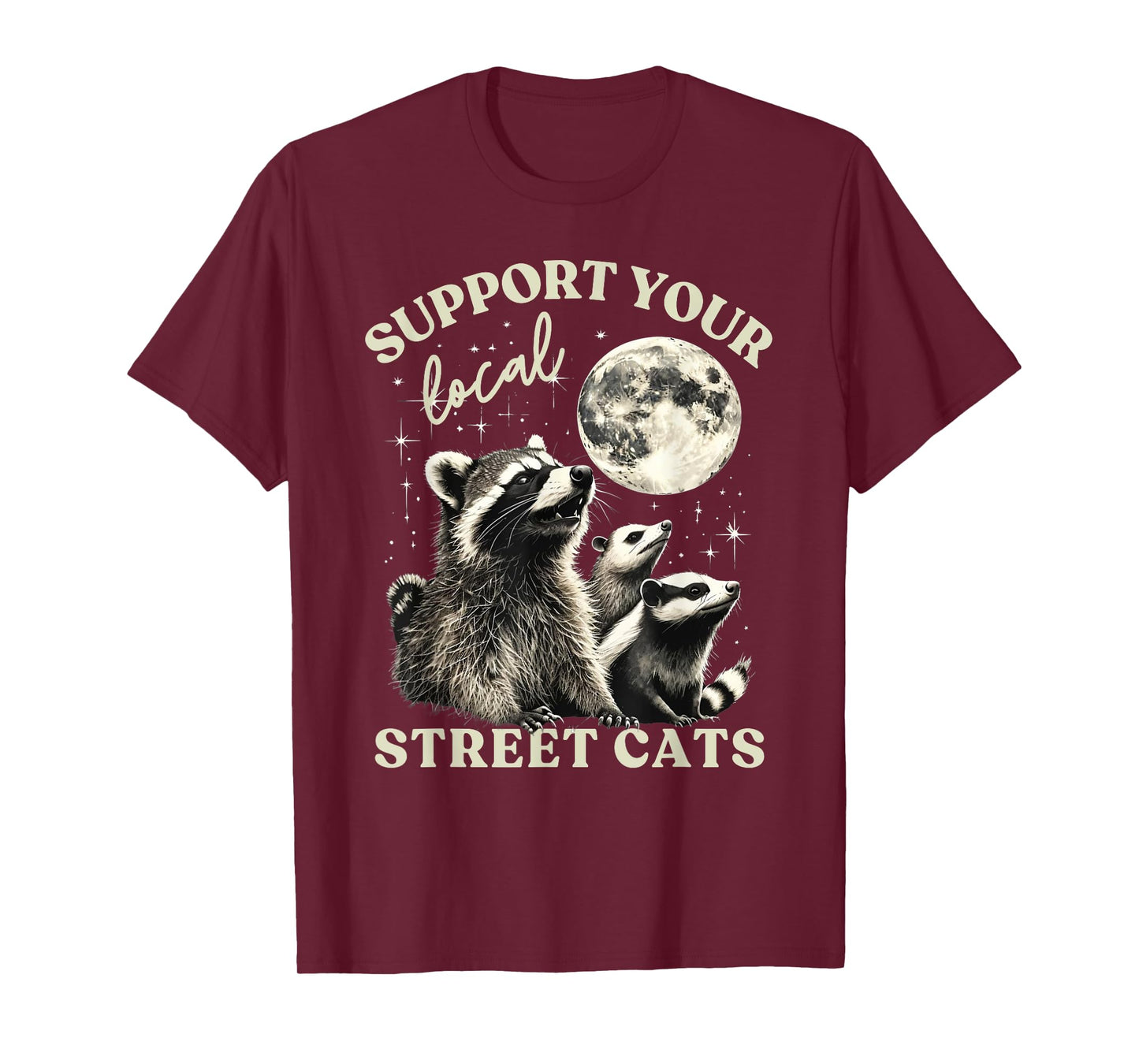 Support Local Street Cats Skunk Opossum Raccoon Moon Howling T-Shirt