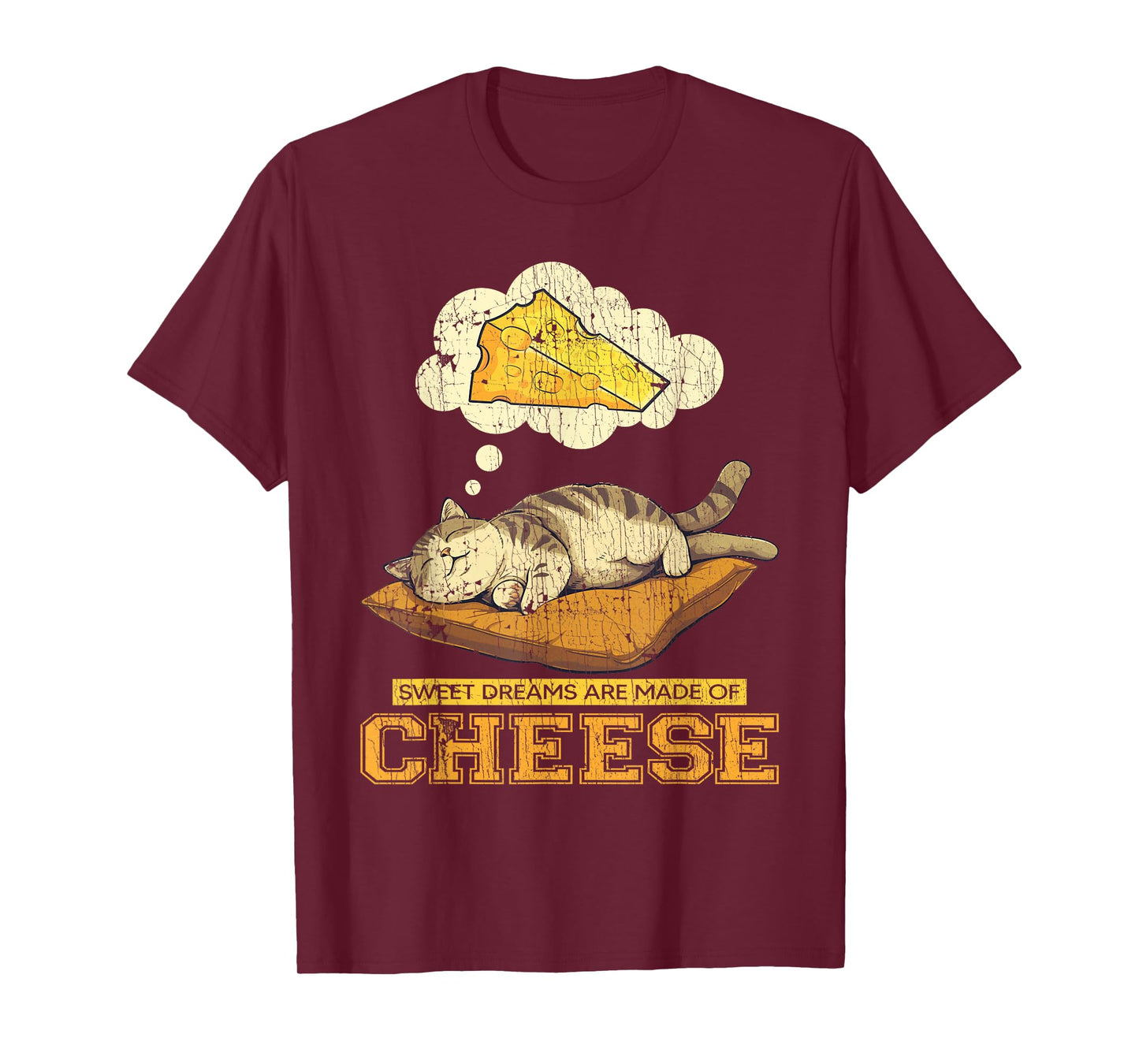 Sweet Dreams Are Made Of Cheese Funny Cheese Cat T-Shirt