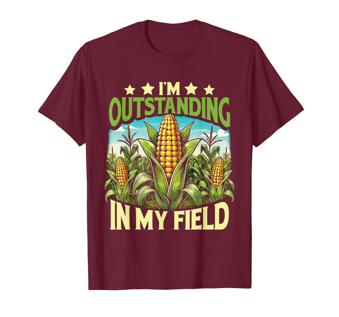 Corn Farmer I’M Outstanding In My Field T-Shirt