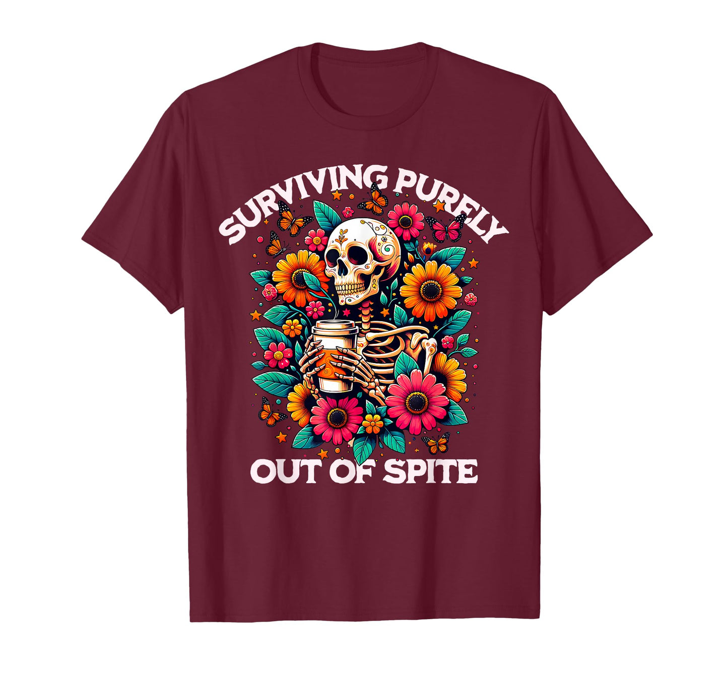 Funny Skeleton Surviving Out of Spite T-Shirt