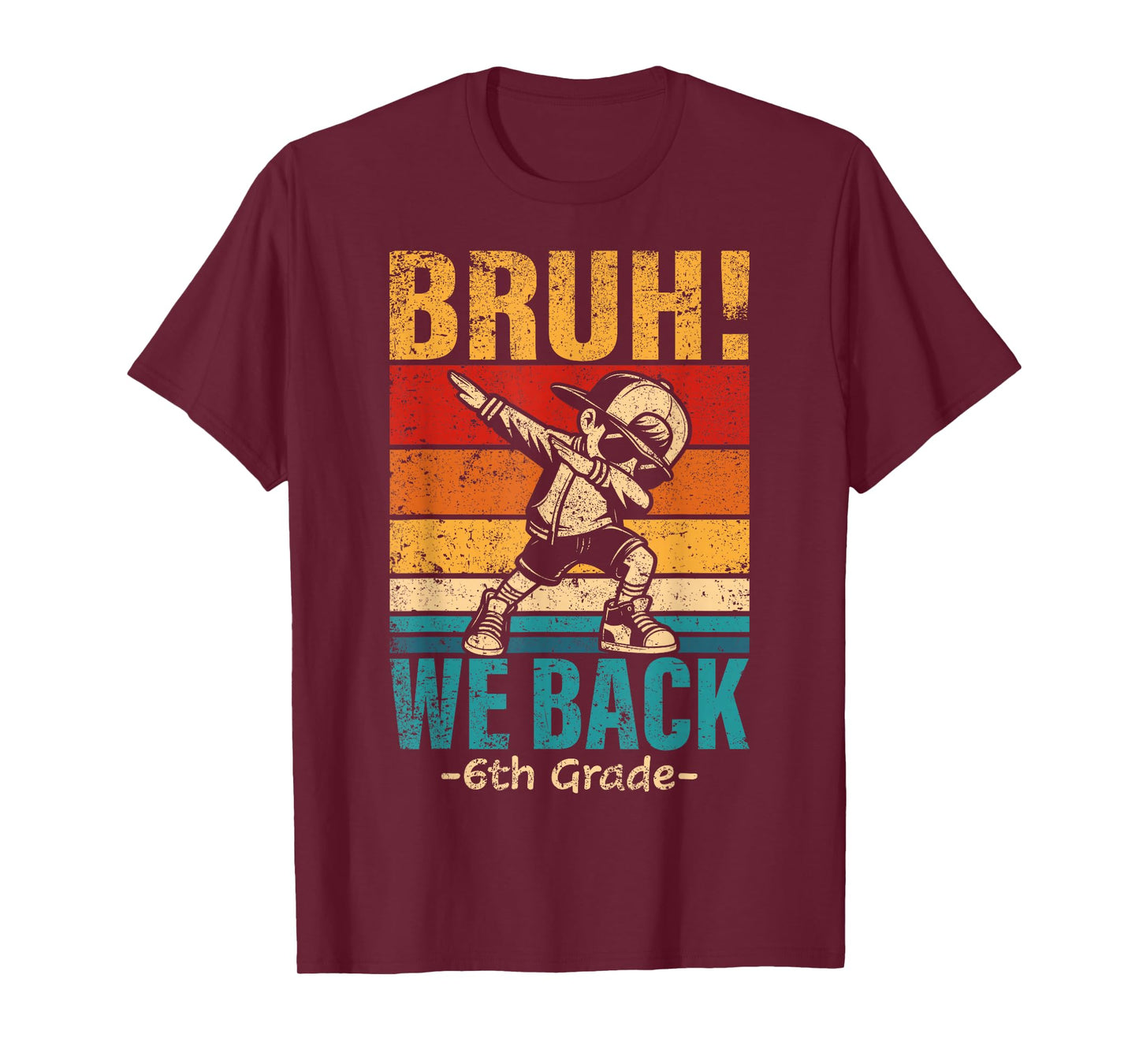 Sixth Grade Dabbing Boy Bruh We Back 6th Grade Student Boys T-Shirt