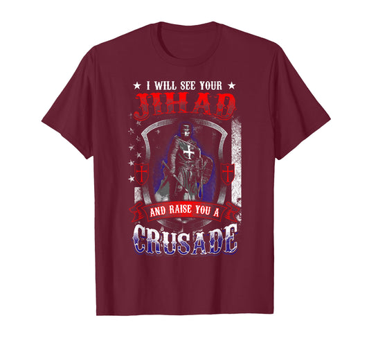 I will see your Jihad and raise you a Crusade T-Shirt