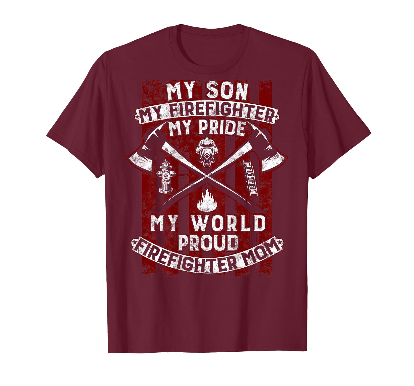 My Son My Firefighter Hero | Proud Firefighter Mom Mother T-Shirt