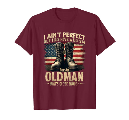 US Veteran Gift I Ain't Perfect But Do Have an Old Man T-Shirt