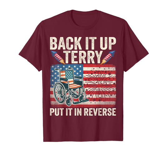 Back It Up Terry Put It in Reverse American Flag 4th of July T-Shirt