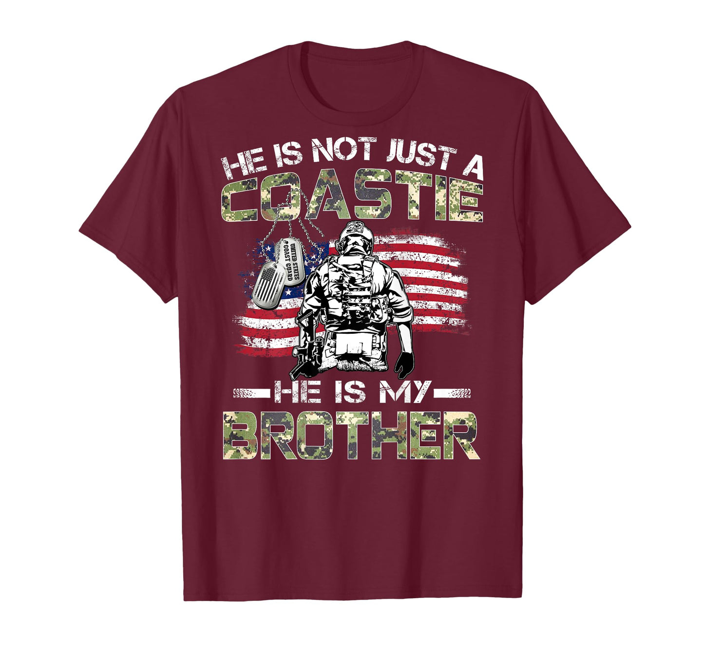 He Is Not Just A Coastie He Is My Brother Proud Coast Guard T-Shirt