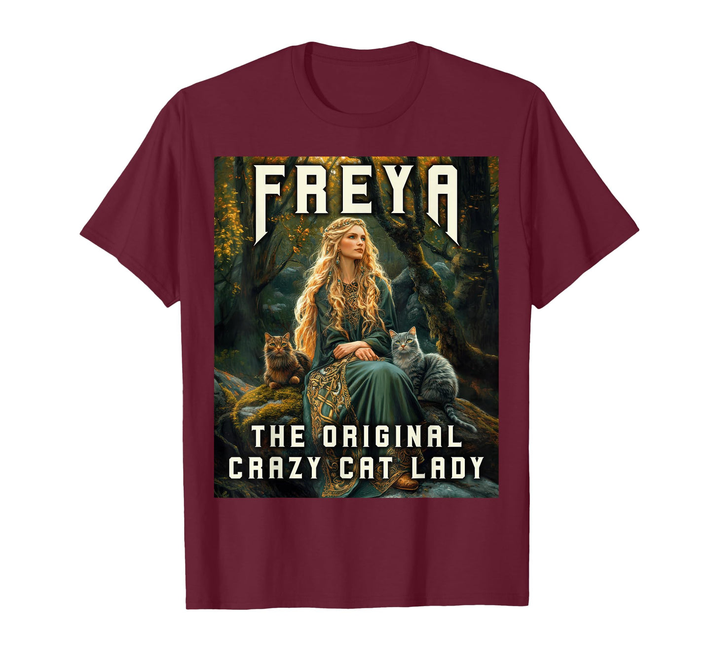 Freya The Original Crazy Cat Lady Norse Meme T-Shirt