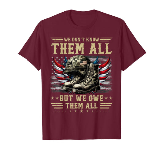 We don't know them all but we owe them all Memorial Day 2025 T-Shirt