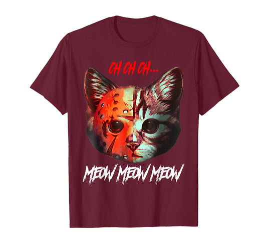 Ch Ch Ch Meow Meow Meow Scary Halloween Cat Funny T-Shirt