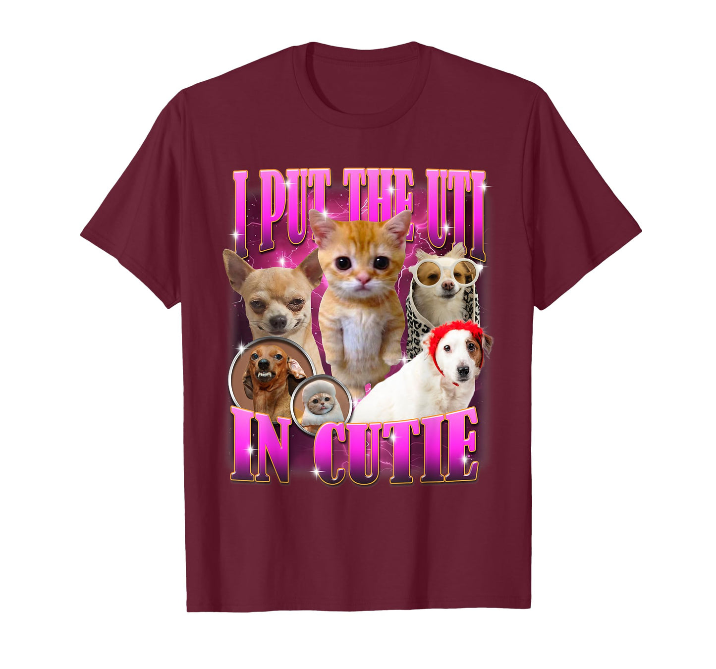 I Put The Uti In Cutie Cat Kitten Dogs Funny Humor Meme T-Shirt